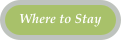 Where to Stay